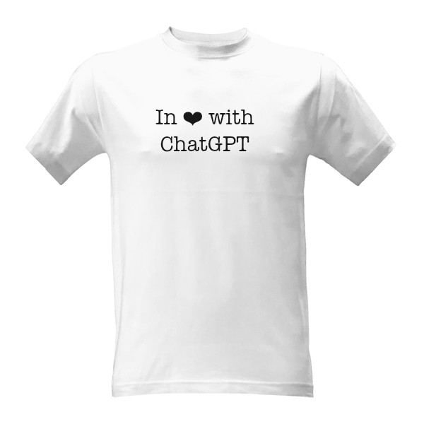 Tričko s potiskem In love with ChatGPT